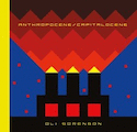 Anthropocène / Capitalocène : Oli Sorenson [édition bilingue]